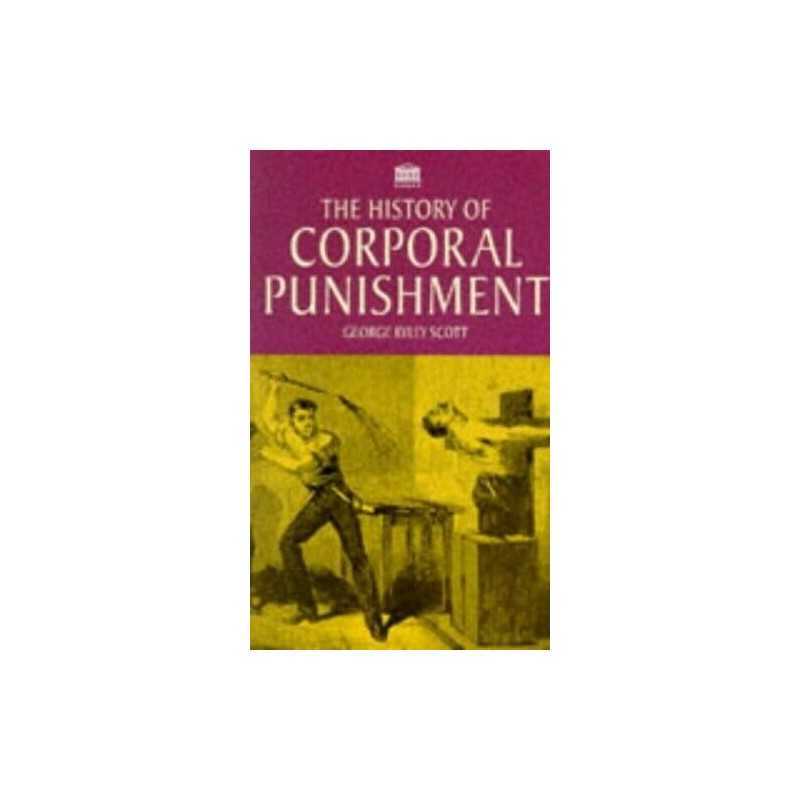 A History Of Corporal Punishment, Scott, George Ryley