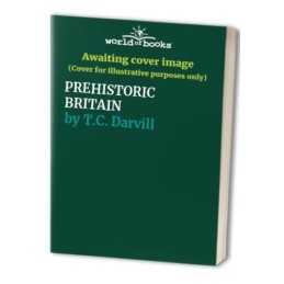 PREHISTORIC BRITAIN by Darvill, T. C. Hardback Book