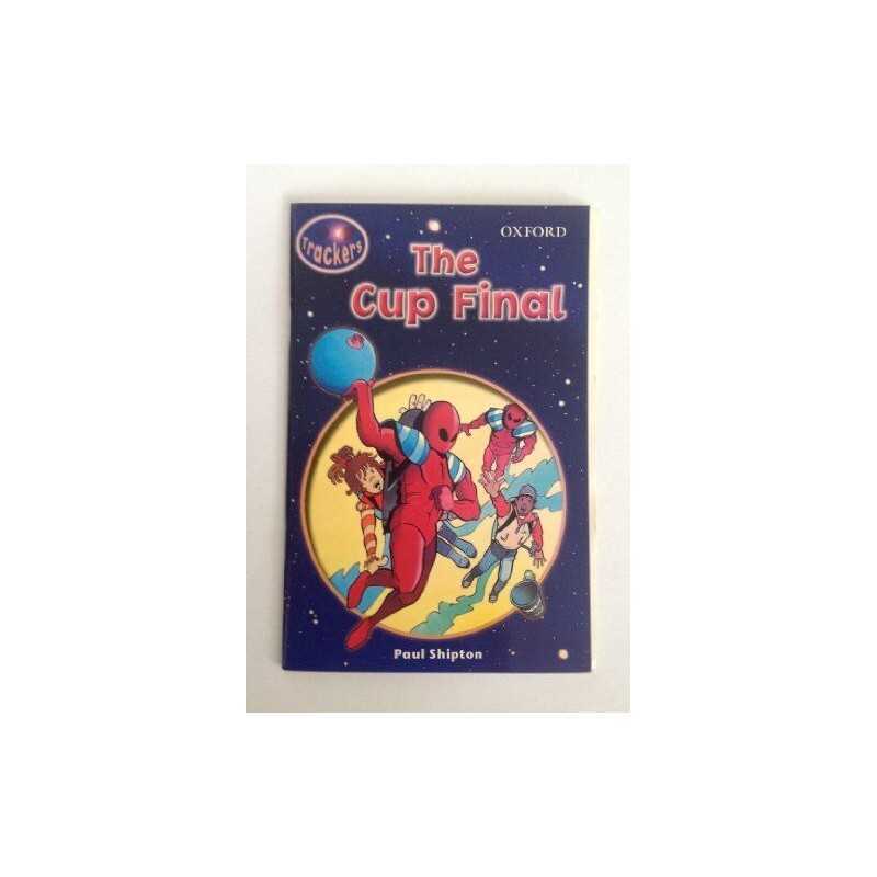 Trackers: Level 6: Fiction: The Cup F..., Shipton, Paul