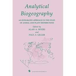 Analytical Biogeography: An Integrated Approach to the Study of Ani... Paperback