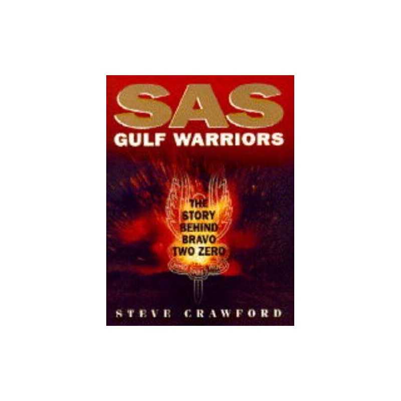 SAS Gulf Warriors: The Story Behind Bravo Two Zero by Crawford, Steve Hardback