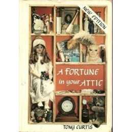 Theres a Fortune in Your Attic (Cash in collecting) by Curtis, Tony Paperback