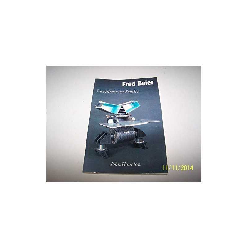 Furniture in Studio: Fred Baier by Houston, John Paperback Book  Fast