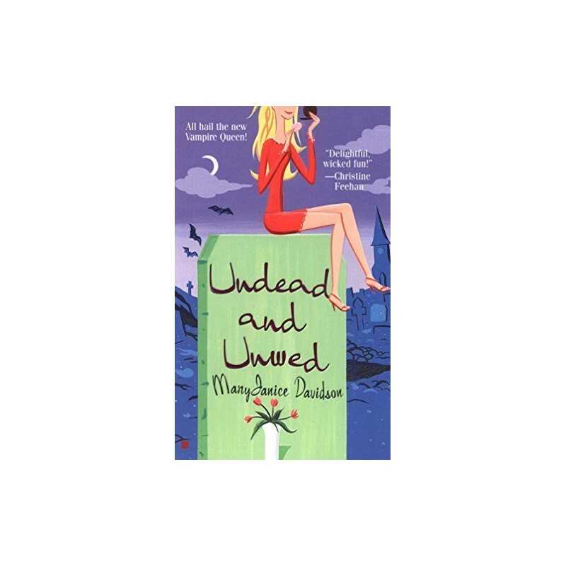 Undead and Unwed: A Queen Betsy Novel: 1 by Davidson, Mary Janice Book