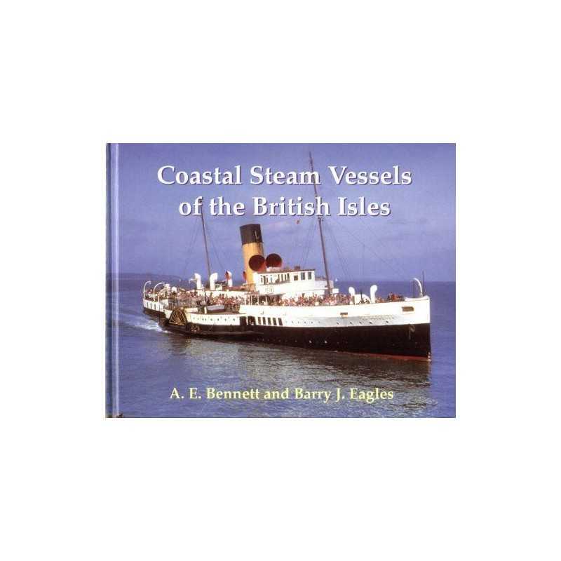 Coastal Steam Vessels of the British Isles by Eagles, Barry J. Hardback Book The