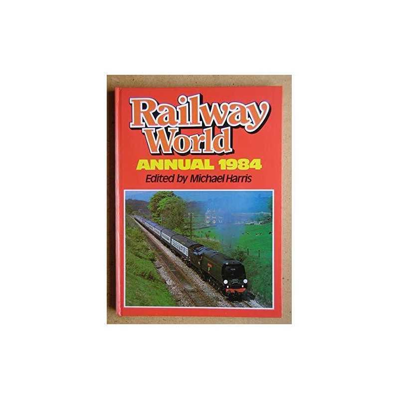 Railway World Annual 1984 Hardback Book