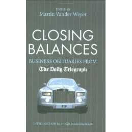 Closing Balances: Business Obituaries from the Daily Telegraph (Dail... Hardback