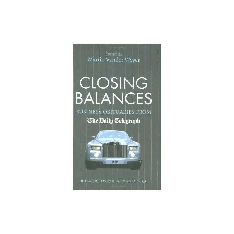 Closing Balances: Business Obituaries from the Daily Telegraph (Dail... Hardback