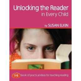 Unlocking the Reader in Every Child: Th..., Susan Elkin