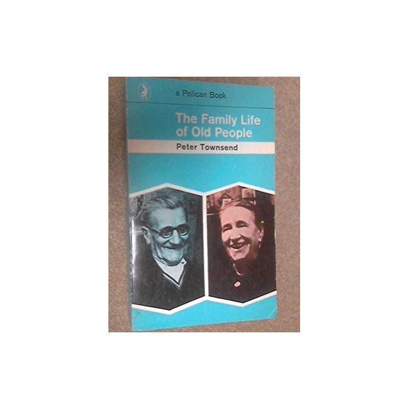 The Family Life of Old People (Pelican) Paperback Book