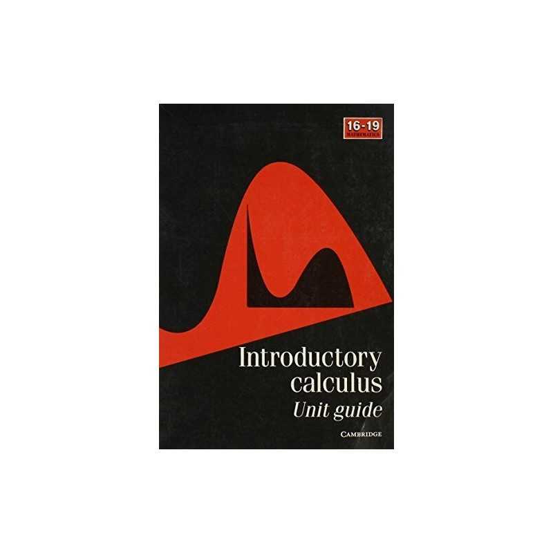 Introductory Calculus Unit Guide (School Ma... by School Mathematics P Paperback
