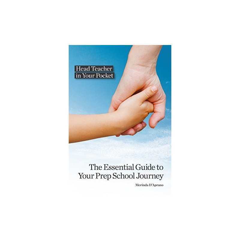 The Essential Guide to Your Prep School Journey (Head Te... by DAprano, Merinda