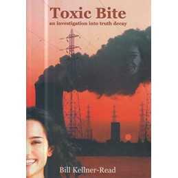 Toxic Bite: An Investigation into Truth Decay by Kellner-Read, Bill Paperback