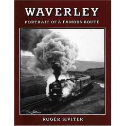 Waverley: Portrait of a Famous Route by Roger Siviter Paperback Book