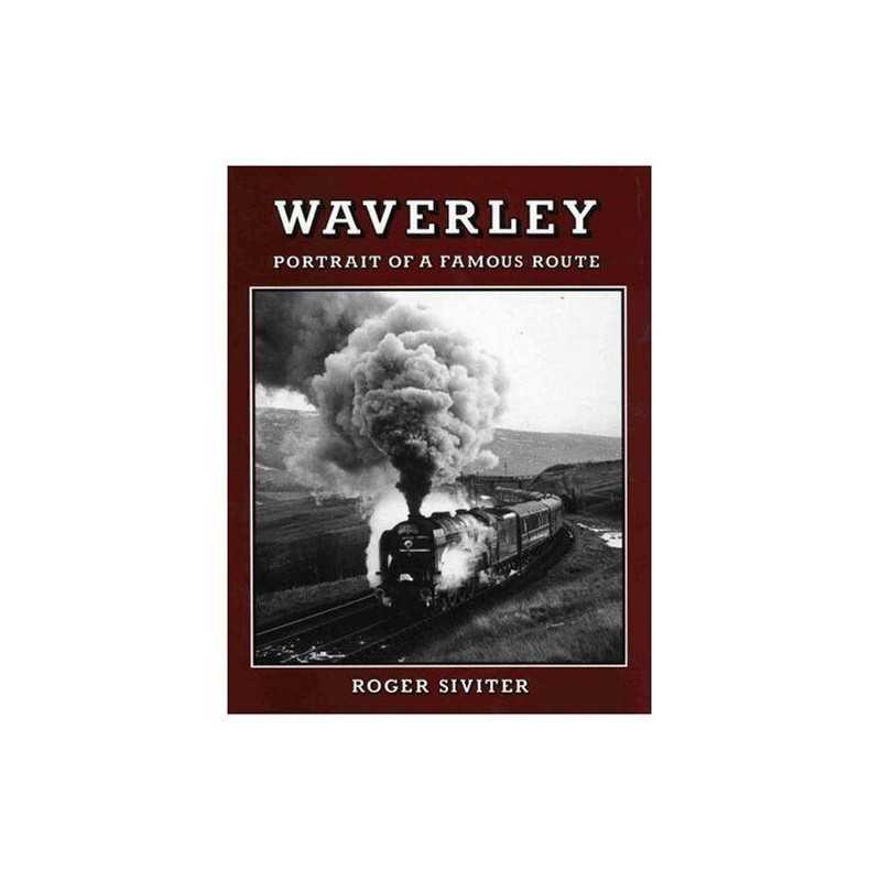 Waverley: Portrait of a Famous Route by Roger Siviter Paperback Book
