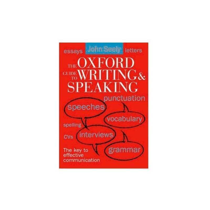 The Oxford Guide to Writing and Speaking by Seely, John Paperback Book