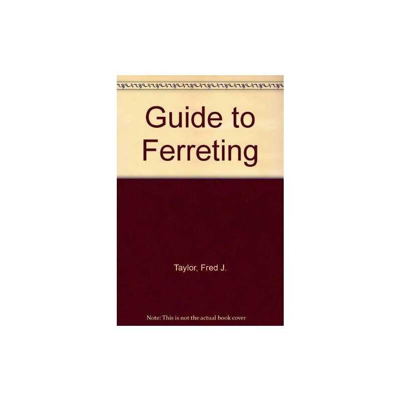Guide to Ferreting by Taylor, Fred J. Paperback Book