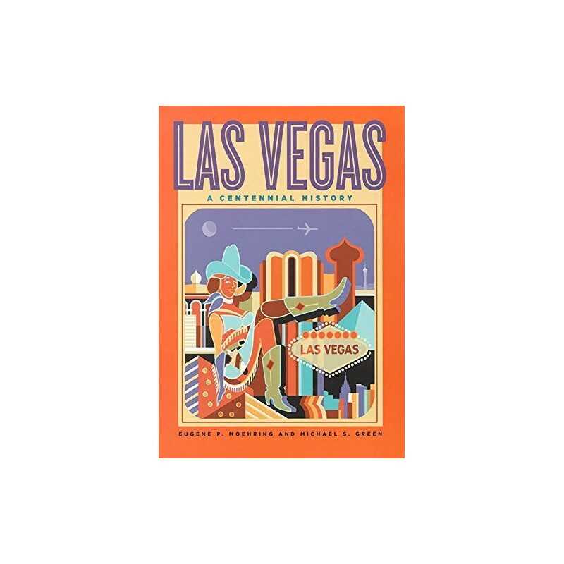 Las Vegas: A Centennial History (Wi..., Green Ph.D., Mi