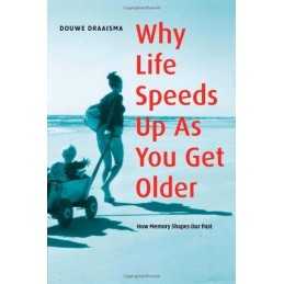 Why Life Speeds Up As You Get Older: How Memory ... by Draaisma, Douwe Paperback
