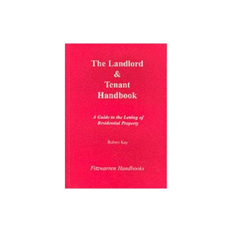 The Landlord and Tenants Handbook (Fitzwarren Handbo... by Kay, Robert Paperback