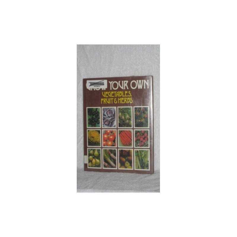 Grow Your Own Fruit and Vegetables Hardback Book