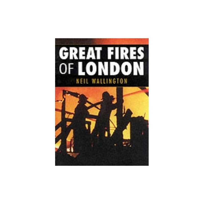 Great Fires of London by Wallington, Neil Paperback Book