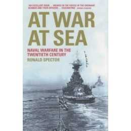 At War at Sea: Naval Warfare in the Twentieth Ce... by Spector, Ronald Paperback