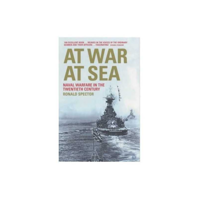 At War at Sea: Naval Warfare in the Twentieth Ce... by Spector, Ronald Paperback