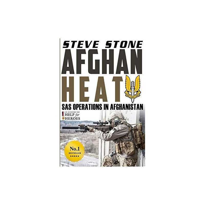 Afghan Heat: SAS Operations in Afghanistan: 1 (Special Forces) by Stone, Steve