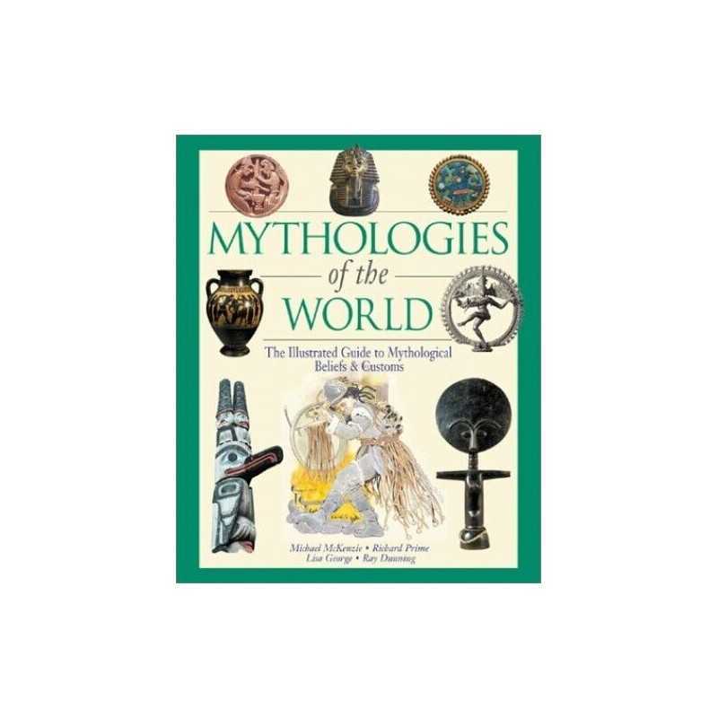 Mythologies of the World: The Illustrated Guide to My... by Ray Dunning Hardback