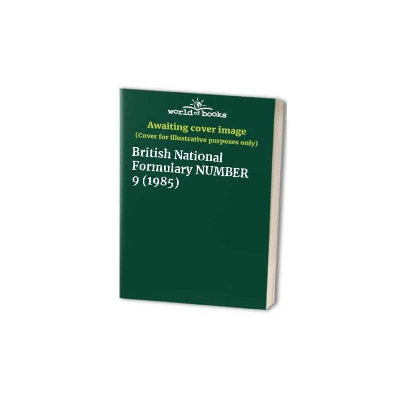 British National Formulary NUMBER 9 (1985) Book
