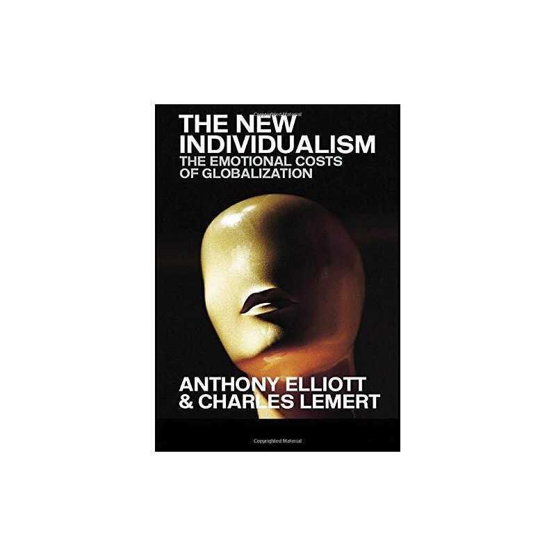 The New Individualism: The Emotiona..., Lemert, Charles