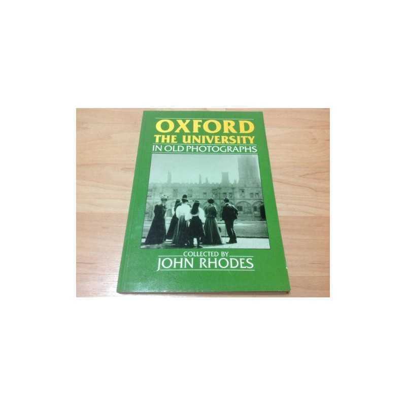 Oxford: The University in Old Photographs (Brita... by Rhodes, John E. Paperback