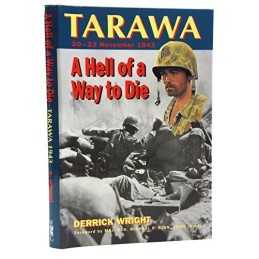 Tarawa: A Hell of a Way to Die by Wright, Derrick Hardback Book  Fast