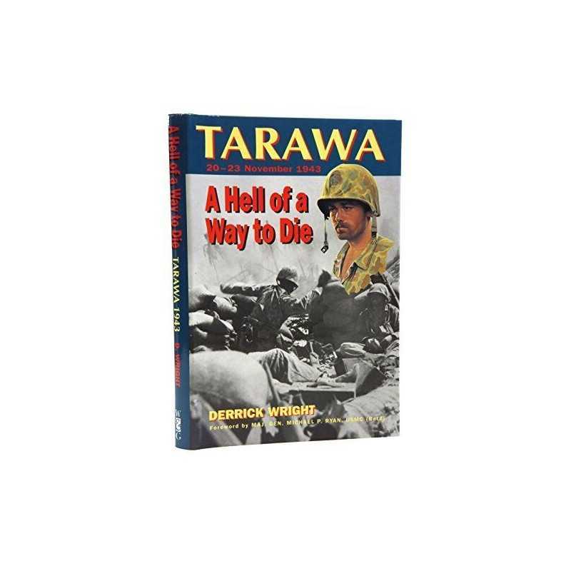 Tarawa: A Hell of a Way to Die by Wright, Derrick Hardback Book  Fast