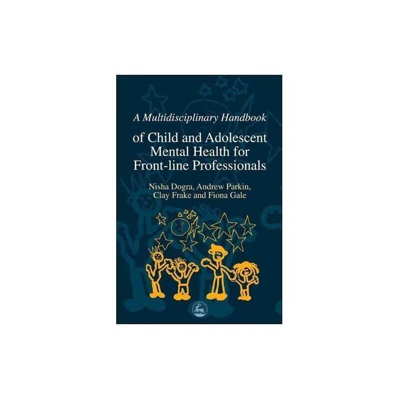 A Multidisciplinary Handbook of Child and Adolescen... by Dogra, Nisha Paperback