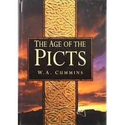 The Age of the Picts (History) by Cummins, W A Hardback Book
