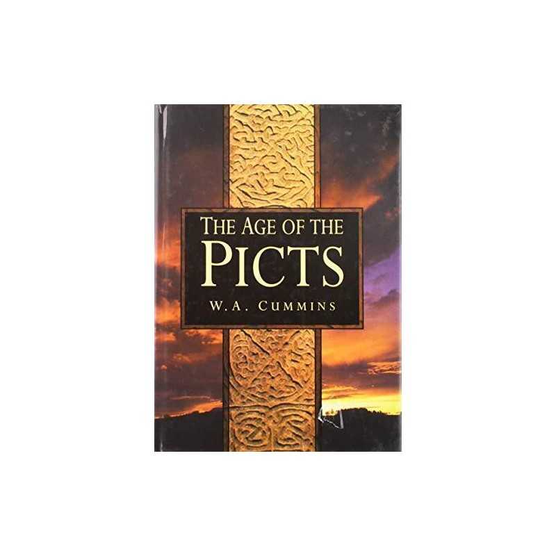 The Age of the Picts (History) by Cummins, W A Hardback Book