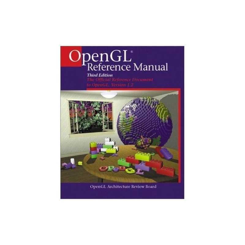 OpenGL® Reference Manual: The Official Ref... by OpenGL Architecture Paperback