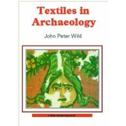 Textiles in Archaeology (Shire Archaeology Seri... by Wild, John Peter Paperback