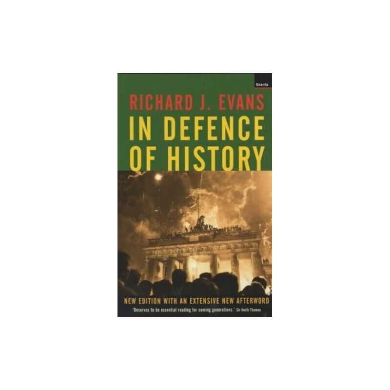 In Defence of History by Evans, Richard J. Paperback Book