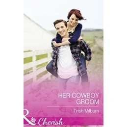 Her Cowboy Groom: Book 5 (Blue Falls..., Milburn, Trish