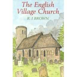 The English Village Church by Brown, R. J. Paperback Book