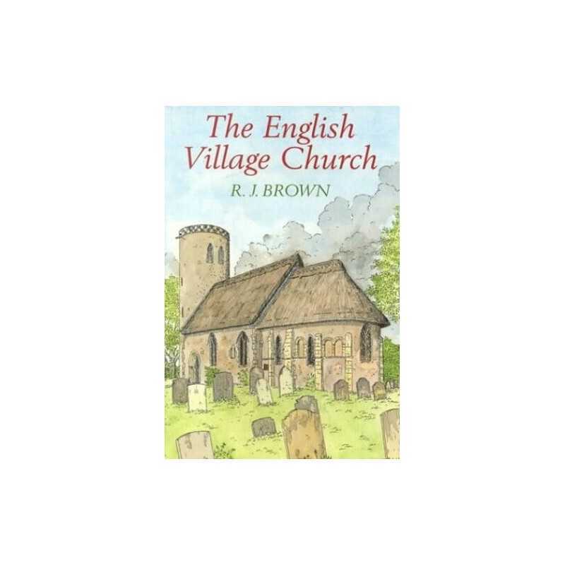 The English Village Church by Brown, R. J. Paperback Book