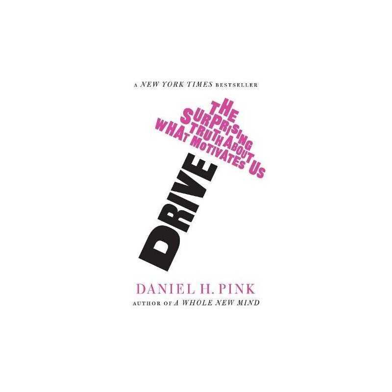 Drive: The Surprising Truth About What Motivates... by Pink, Daniel H. Paperback