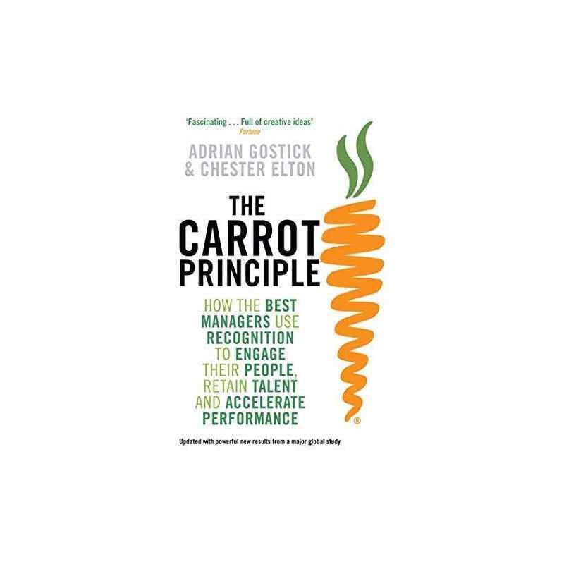 The Carrot Principle: How the Best Managers Use R... by Elton, Chester Paperback