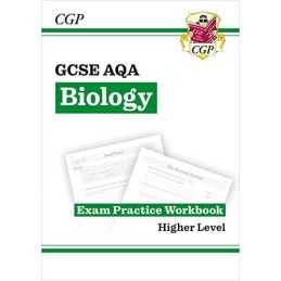 Grade 9-1 GCSE Biology: AQA Exam Practice Workbook - Higher (CGP... by CGP Books