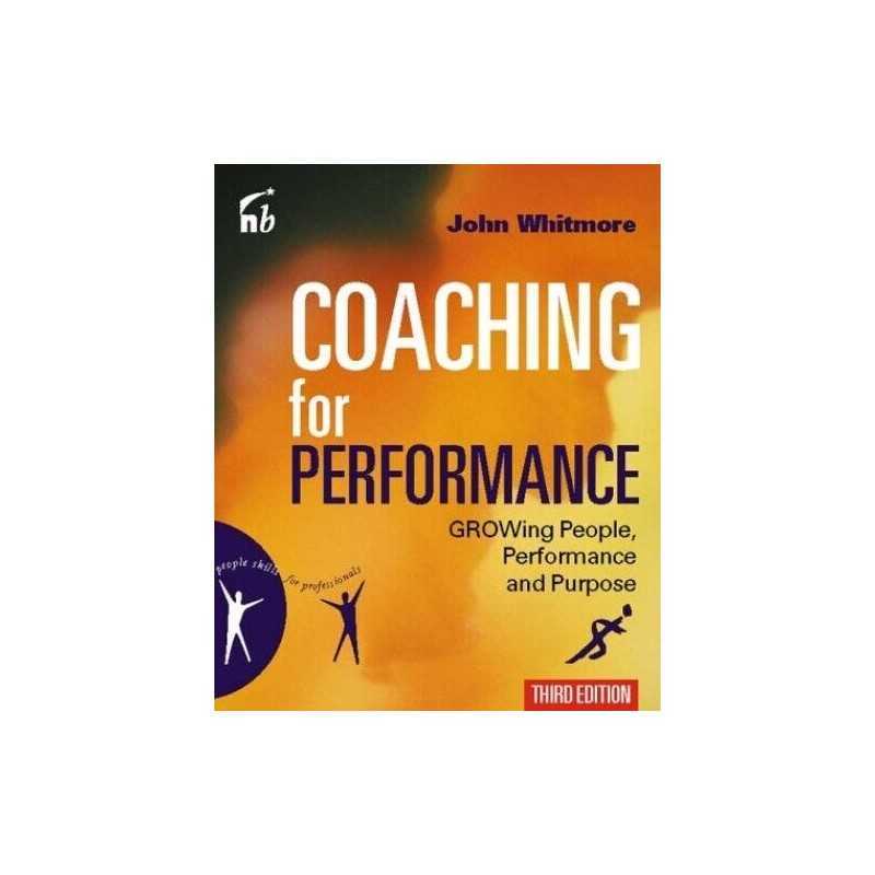 Coaching For Performance: Growing People, Per... by Whitmore, Sir John Paperback