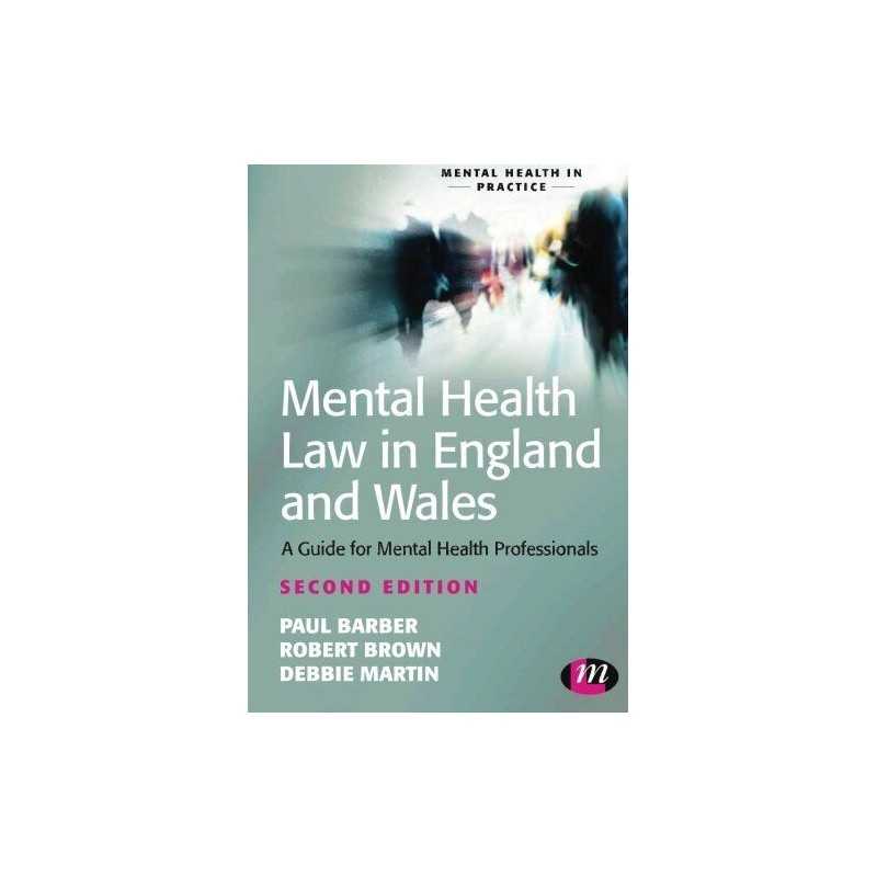 Mental Health Law in England and Wales: A Guide For Mental H... by Debbie Martin