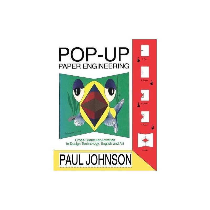Pop-up Paper Engineering: Cross-curricular Activit... by Johnson, Paul Paperback